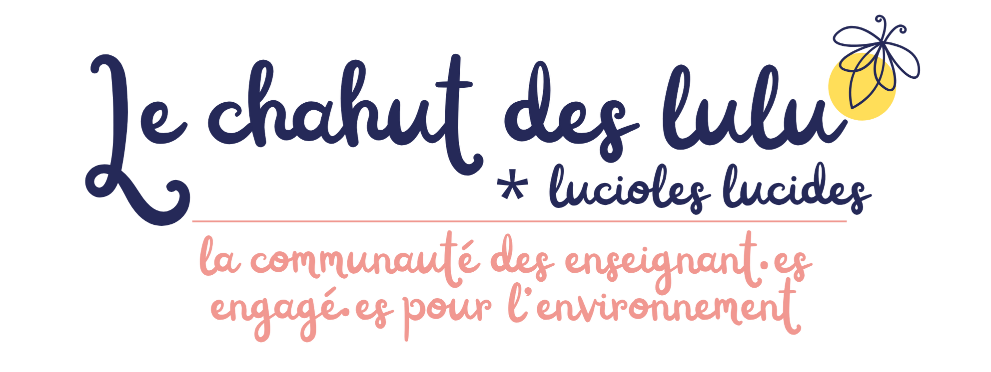 Le chahut des lulu, lucioles lucides, la communaut&eacute; des enseignants engag&eacute;s